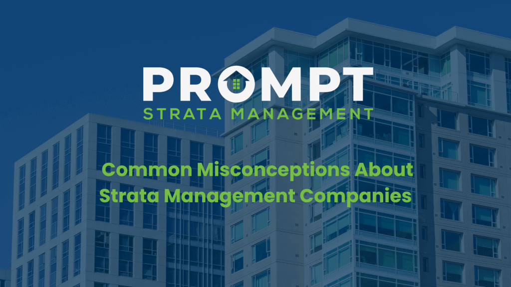 Blog 3_ Common Misconceptions About Strata Management Companies